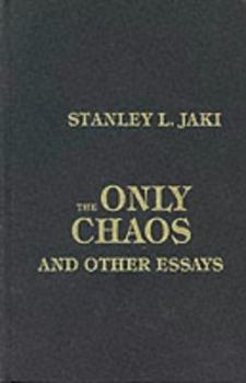 Hardcover The Only Chaos and Other Essays Book