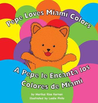 Hardcover Pepe Loves Miami Colors: A Pepe le Encantan los Colores de Miami [Multiple Languages] Book