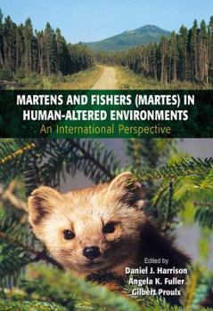 Paperback Martens and Fishers (Martes) in Human-Altered Environments: An International Perspective Book