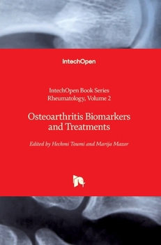 Osteoarthritis Biomarkers and Treatments