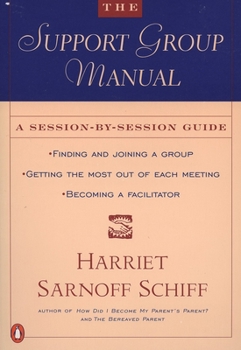 Paperback The Support Group Manual: A Session-By-Session Guide Book