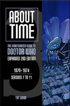 Paperback About Time 3: The Unauthorized Guide to Doctor Who (Seasons 7 to 11) Book