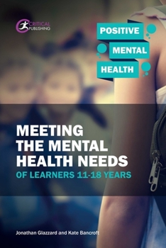 Paperback Meeting the Mental Health Needs of Learners 11-18 Years Book