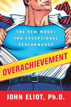 Hardcover Overachievement: The New Model for Exceptional Performance Book