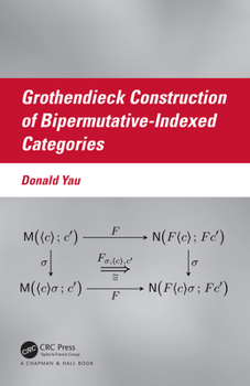 Hardcover Grothendieck Construction of Bipermutative-Indexed Categories Book