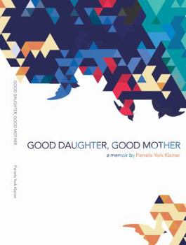 Paperback Good Daughter, Good Mother Book