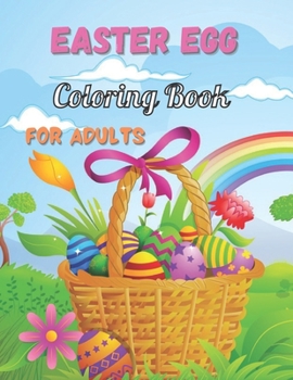 Paperback Easter Egg Coloring Book For Adults: Easter Coloring Book for Adult With 50 Easter Eggs Colouring Pages For Relaxation Easter Coloring Book. Book