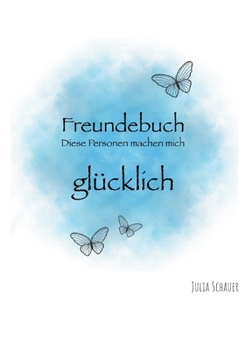Paperback Freundebuch: Diese Personen machen mich glücklich [German] Book