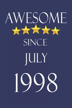 Awesome Since July 1998 Notebook Birthday Present: Lined Notebook / Journal Gift, 100 Pages, 6x9, Soft Cover, Matte Finish