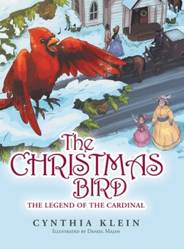 Hardcover The Christmas Bird: The Legend of the Cardinal Book