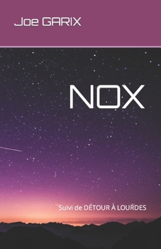 Paperback Nox: Suivi de DÉTOUR À LOURDES [French] Book