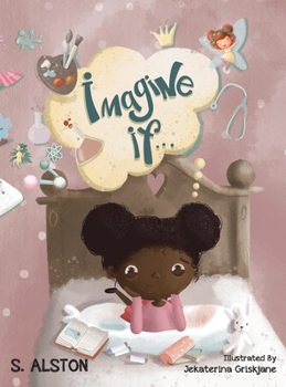 Hardcover Imagine IF (Imagine Me Series(TM) Book 1-Norah): Empowering Kids to Dream Big Book