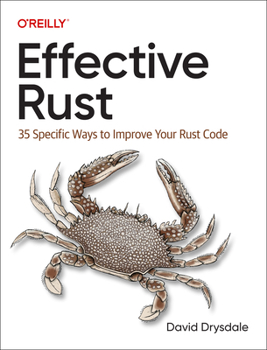 Paperback Effective Rust: 35 Specific Ways to Improve Your Rust Code Book