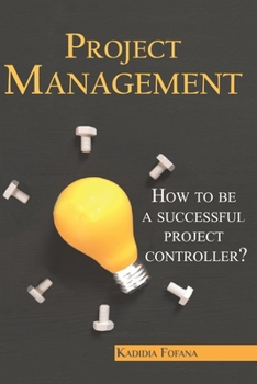Paperback Project Management: How to be a Successful Project Controller? Book