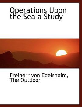 Operations upon the Sea a Study