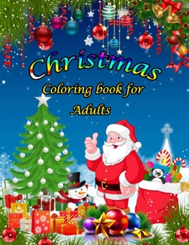 Paperback Christmas Coloring Book for adults: Big Christmas Coloring Book with Christmas Trees, Santa Claus, Reindeer, Snowman, and More! Book