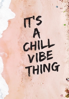 Chill Vibes: Awesome Journal, Diary, Notebook