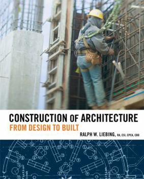 Hardcover Construction of Architecture: From Design to Built Book
