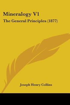 Paperback Mineralogy V1: The General Principles (1877) Book