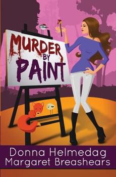 Paperback Murder by Paint: A Humorous Romantic Suspense Book