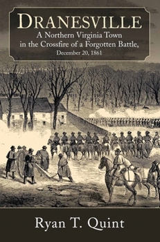 The Battle of Dranesville: Early War in Northern Virginia, December 1861