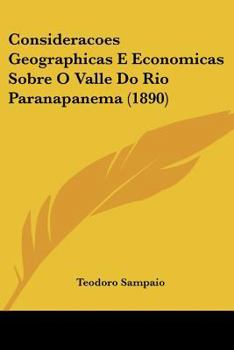 Paperback Consideracoes Geographicas E Economicas Sobre O Valle Do Rio Paranapanema (1890) Book