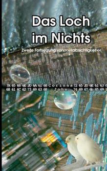 Paperback Das Loch im Nichts: Zweite Fortsetzung von "Halbsichtigkeit" [German] Book