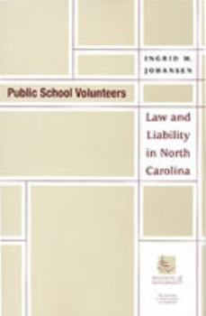 Public School Volunteers: Law and Liability in North Carolina