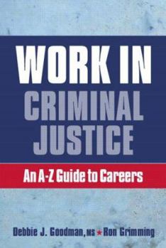 Paperback Work in Criminal Justice: An A-Z Guide to Careers Book