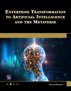 Paperback Enterprise Transformation to Artificial Intelligence and the Metaverse: Strategies for the Technology Revolution Book