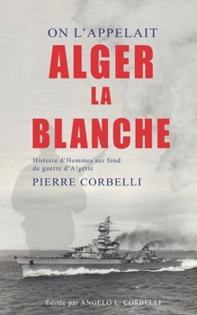 Paperback On L'appelait Alger la Blanche [French] Book