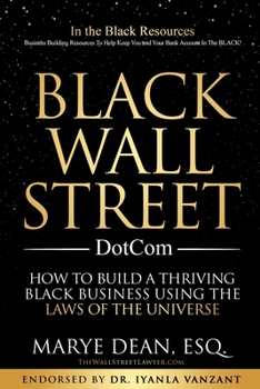 Paperback Black Wall Street DotCom: How to Build a Thriving Black Business Using the Laws of the Universe Book