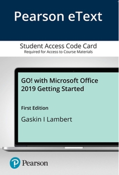 Printed Access Code Go! with Microsoft Office 2019 Getting Started -- Pearson Etext Book