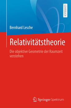Paperback Relativitätstheorie: Die Objektive Geometrie Der Raumzeit Verstehen [German] Book