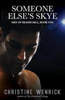 Someone Else's Skye - Book #1 of the Men of Brahm Hill