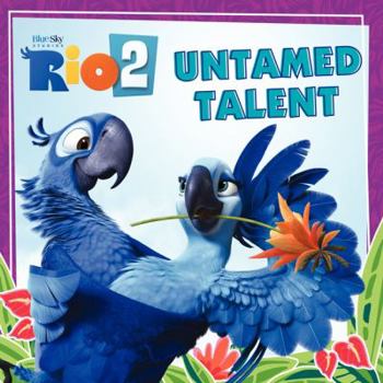 Paperback Rio 2: Untamed Talent Book