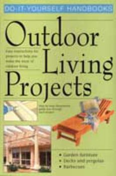 Paperback Outdoor Living Projects (DIY Handbooks) Book