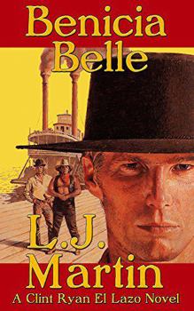 The Benicia Belle - Book #4 of the Clint Ryan