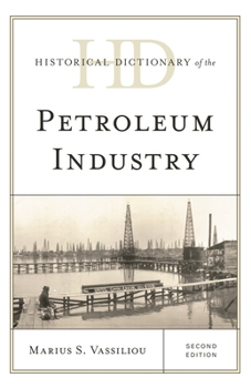 Hardcover Historical Dictionary of the Petroleum Industry Book