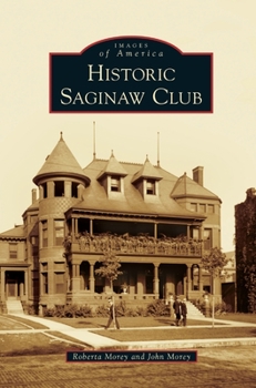 Hardcover Historic Saginaw Club Book