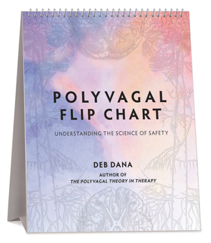 Spiral-bound Polyvagal Flip Chart: Understanding the Science of Safety Book