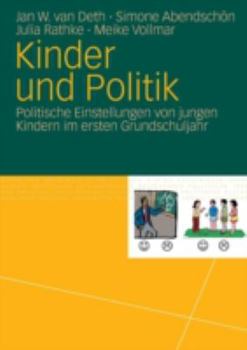 Paperback Kinder Und Politik: Politische Einstellungen Von Jungen Kindern Im Ersten Grundschuljahr [German] Book