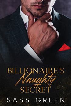 Billionaire's Naughty Secret (Contemporary Age Gap Billionaire Romance)