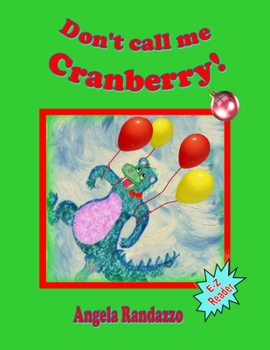 Paperback Don't Call Me Cranberry: E-Z Reader Book