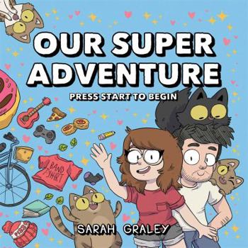 Hardcover Our Super Adventure Vol. 1: Press Start to Begin Book