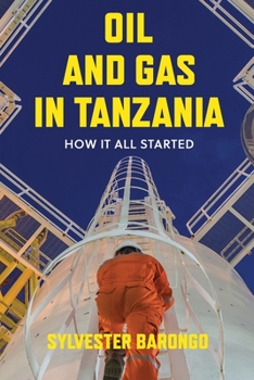 Paperback Oil and Gas in Tanzania: How It All Started Book