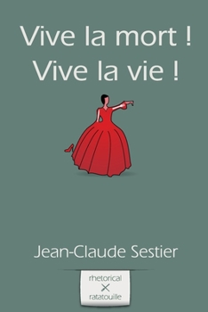 Paperback Vive la mort ! Vive la vie ! [French] Book
