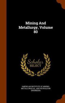 Hardcover Mining And Metallurgy, Volume 80 Book