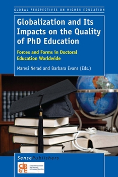 Paperback Globalization and Its Impacts on the Quality of PhD Education: Forces and Forms in Doctoral Education Worldwide Book