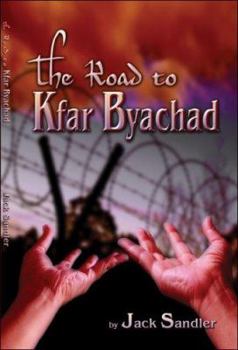 Paperback The Road to Kfar Byachad Book
